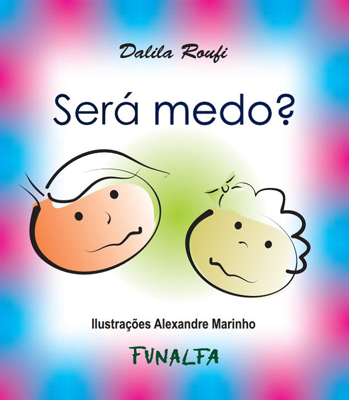 Dalila Roufi escreve sobre crianças reais desse nosso mundão 3 Sala-de-leitura-capa-sera-medo