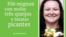 Receita de Família - Filé-mignon com molho três queijos e batatas picantes 1 receita
