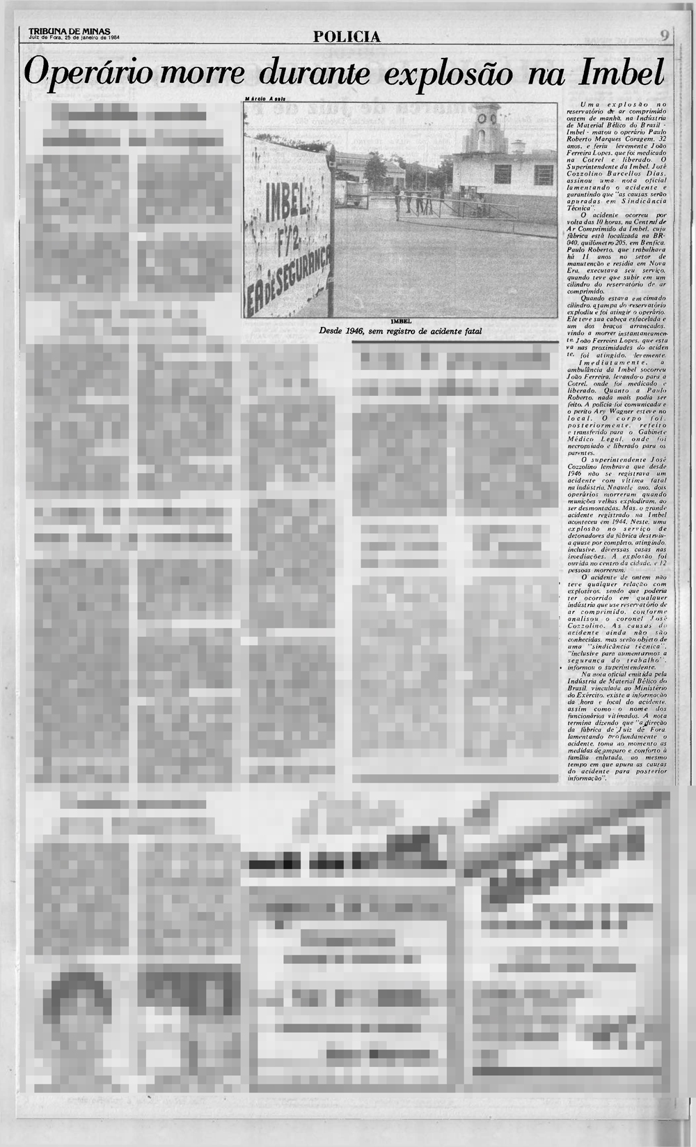 Fábrica já registrara três acidentes fatais, o pior em 1944, que deixou 14 mortos 2 Edição da Tribuna do dia 25 de janeiro de 1984 trouxe destaque pra a morte de um operário