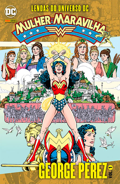 Ela é poderosa, necessária e absoluta 2 Integrante ao lado do Batman e Superman da Trindade da DC Comics, fase da personagem com George Pérez é republicada no Brasil