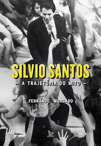 Livro de Fernando Morgado procura revelar quem é o mito Silvio Santos 4 capa silvio 2