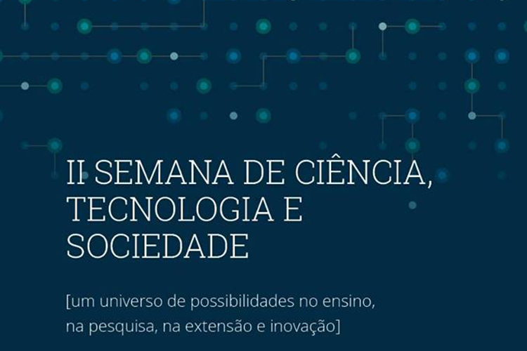 II Semana de Ciência, Tecnologia e Sociedade da UFJF vai até sábado 1 semana da tecnologia1