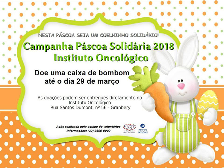 Campanhas de Páscoa 2018: Saiba como ajudar 3 páscoa Oncológico