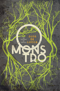 Um suspense de fantasia sem personagens aventureiros e predestinados 3 livro o monstro