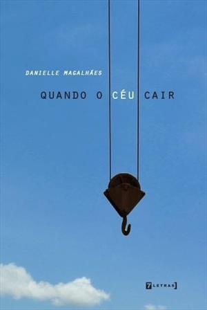 Danielle Magalhães junta poesia, política, amor e observações cotidianas em "Quando o céu cair" 3 capa do livro quando o ceu cair