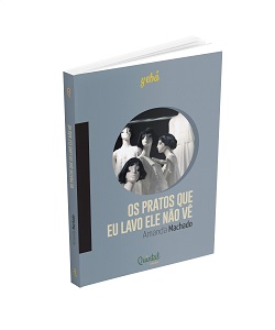 Amanda Machado dá voz aos silêncios das mais diversas personagens femininas em “Os pratos que eu lavo ele não vê” 3 os pratos que eu lavo ele não vê