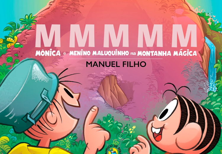 Ziraldo e Mauricio de Sousa reúnem Mônica e Menino Maluquinho em livro 2 mônica divulgação capa
