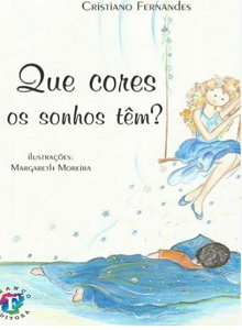 Cristiano Fernandes: “A vida não bastou para mim, até me encontrar como ator, contador de histórias e escritor” 6 capa que cores os sonhos tem site