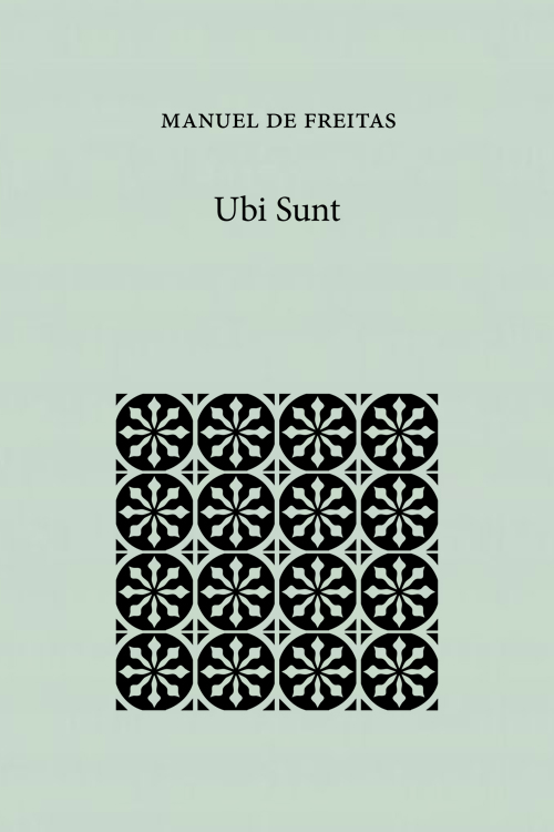 Editora de JF viaja para Paraty e lança 6 livros na Flip 6 Capa Ubi Sunt Manuel de Freitas