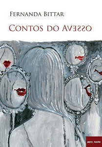 Fernanda Bittar: "Gosto de explorar a ambiguidade humana" 4 contos do avesso