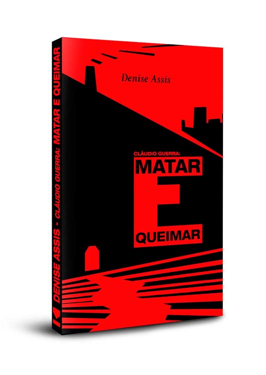 Jornalista Denise Assis lança livro sobre ex-delegado do Dops 1 DOIS LIVRO Matar e Queimar