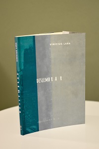 Vinícius Lara: “Meus poemas são fotografias da memória presente” 3 Capa do livro Deslembrar 2