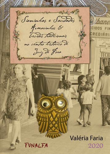 Valéria Faria conta uma história de JF através seus armarinhos e lojas de tecidos 1 01 CAPA