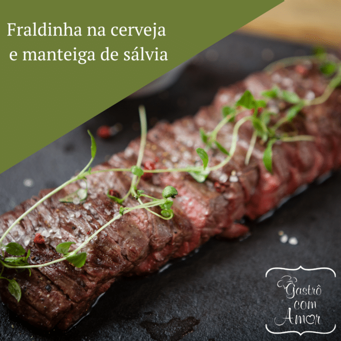 Fraldinha na cerveja e manteiga de sálvia 1 Fraldinha na cerveja e manteiga de sálvia