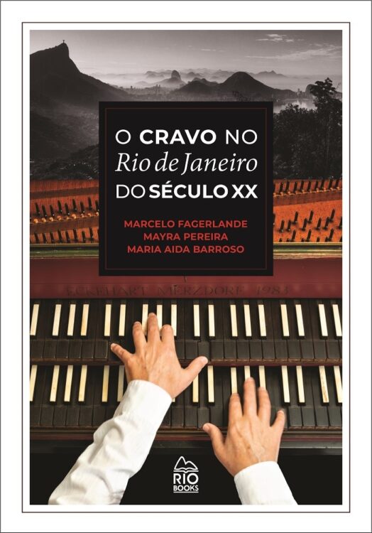 Livro resgata a trajetória do cravo no Rio de Janeiro durante o século XX 1 Cravo Capa livro e1622566980986