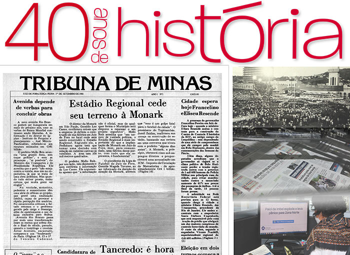 Tribuna 40 anos: A relevância do jornalismo local para Juiz de Fora 1 tribuna 40 anos especial