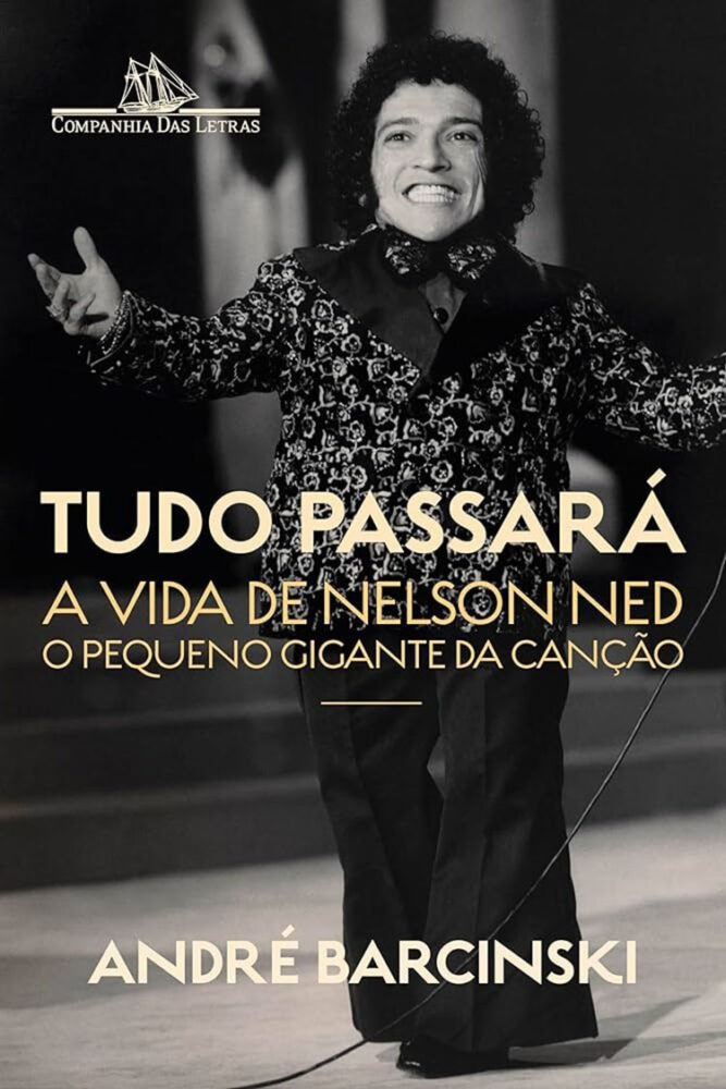 Jornalista André Barcinski lança o livro 'Tudo passará', que conta a história do ubaense Nelson Ned 2 NelsonNedCapadolivro Divugacao