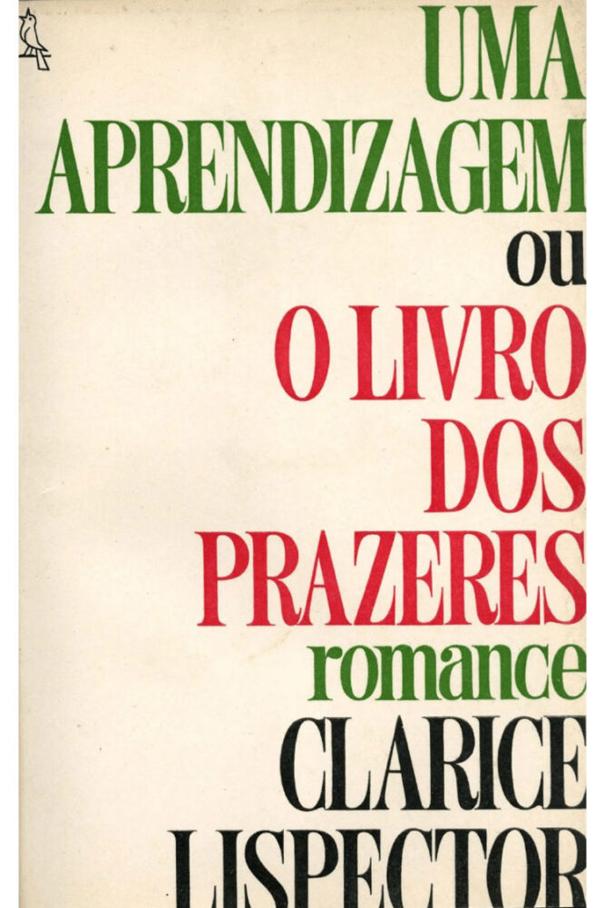 Filme "A hora da estrela" é remasterizado; saiba obras para começar a conhecer Clarice Lispector 3 O livro dos prazeres Divulgacao
