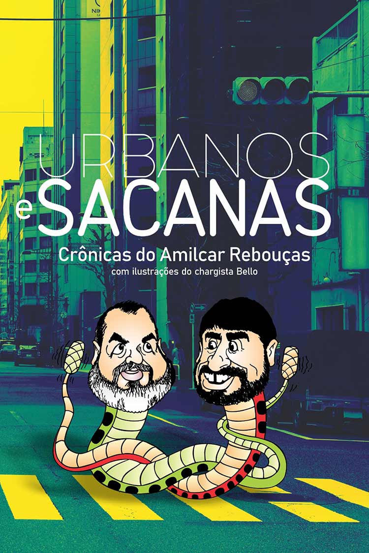 'Urbanos e Sacanas': crônicas de Amilcar Rebouças e ilustrações de Bello são reunidas em livro 1 capadolivro Urbanos e Sacanas 2 Divulgacao
