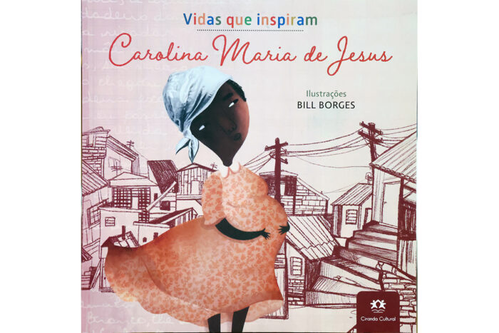 Semana da Criança: Literatura infantil vive revolução inclusiva 4 Vidas que inpisram carolina de jesus