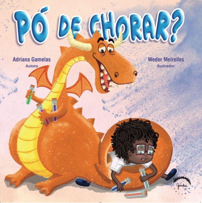 ‘As narrativas só precisam tocar e encantar o coração dessa criançada’, afirma Adriana Gamelas 2 Capa do livro po de chorar