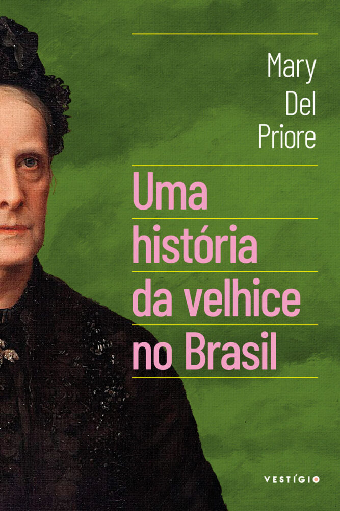 Mary del Priore lança livro que recupera história da velhice no Brasil 1 historia da velhice