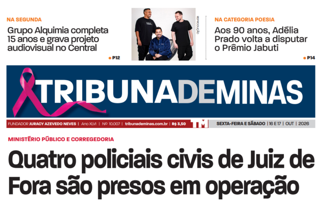 Prisão de quatro policiais civis em Juiz de Fora é destaque na Tribuna de Minas desta sexta-feira, dia 16 1 Destaque Tribuna de Minas 5